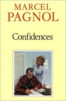 Confidences von marcel pagnol - confidences,