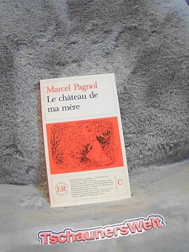Château ma mère - le,