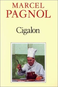 Cigalon von pagnol marcel - cigalon,