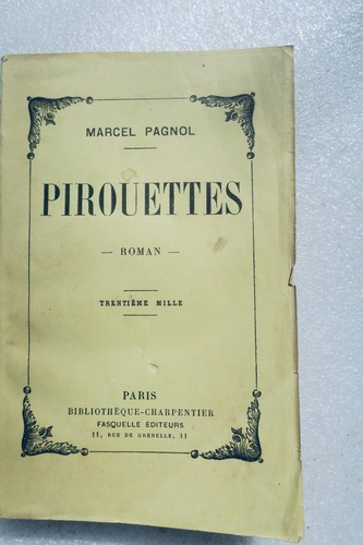 Marcel pagnol pirouettes - pagnol,