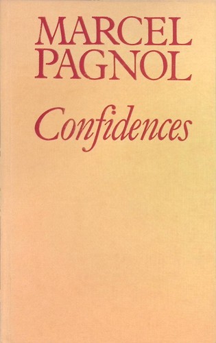Confidences marcel pagnol - confidences, pagnol: