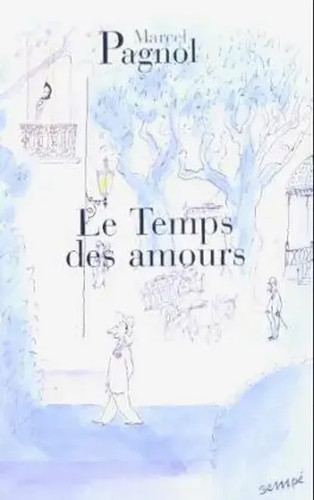 Temps des amours - le, marcel